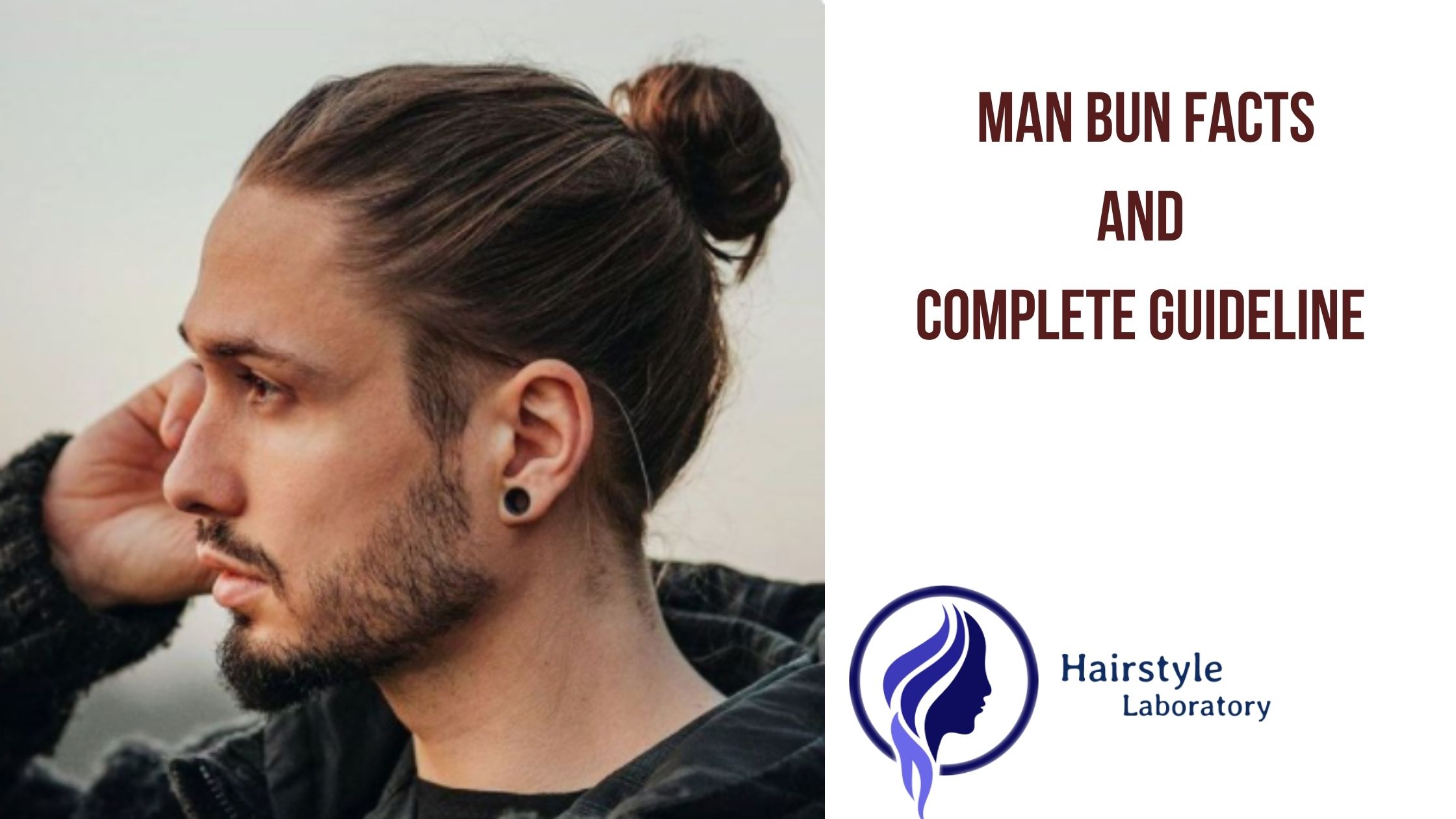 Man bun facts and complete guideline